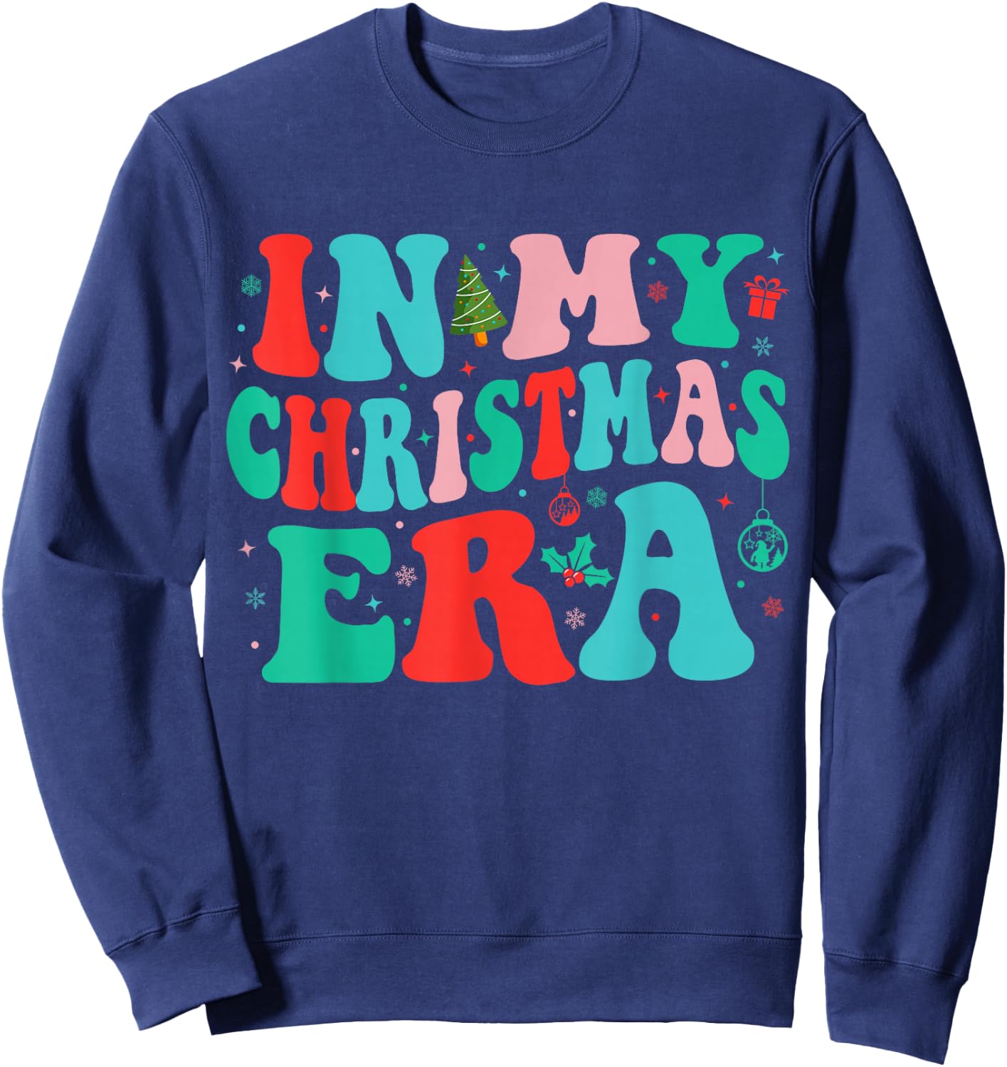In My Christmas Era Cute Groovy Christmas Holiday Xmas Sweatshirt - Sweatshirt | Navy