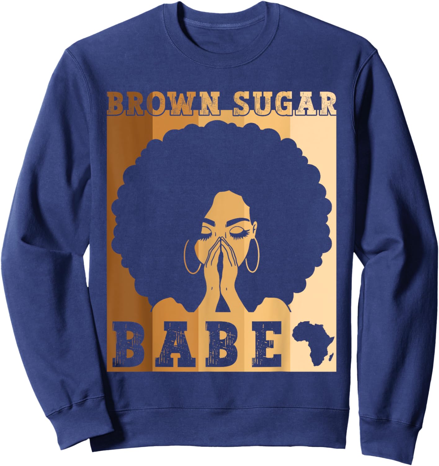 Brown Sugar Babe Afro Queen Black Women Black History Month Sweatshirt - Sweatshirt | Navy