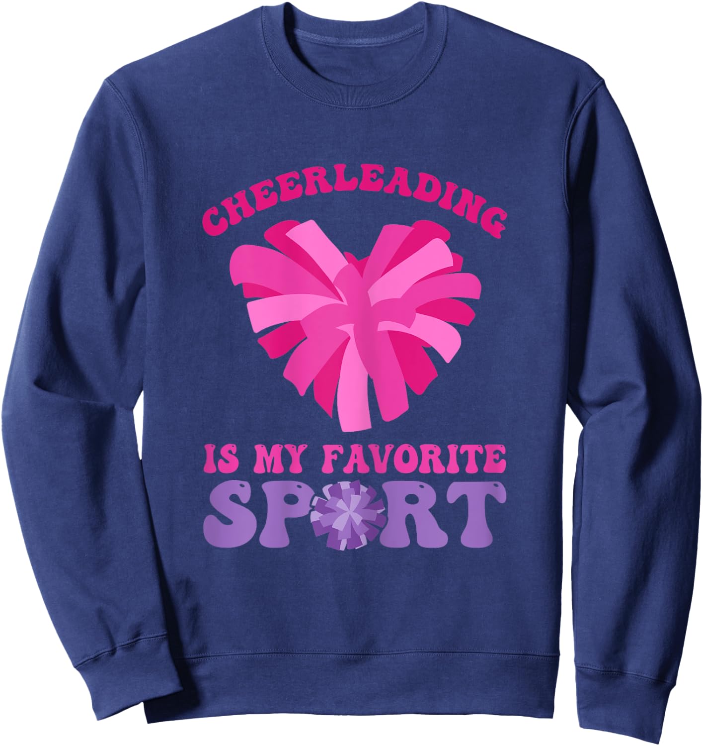 Cheerleading Is My Favorite Sport - Cheer and Cheerleader Sweatshirt - Sweatshirt | Navy