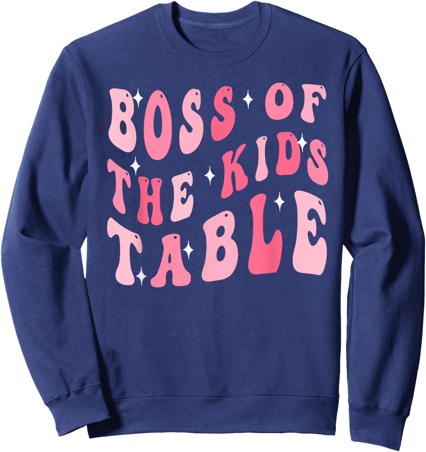 Funny Thanksgiving Toddlers Turkey Boss Of The Kids Table Sweatshirt - Sweatshirt | Navy