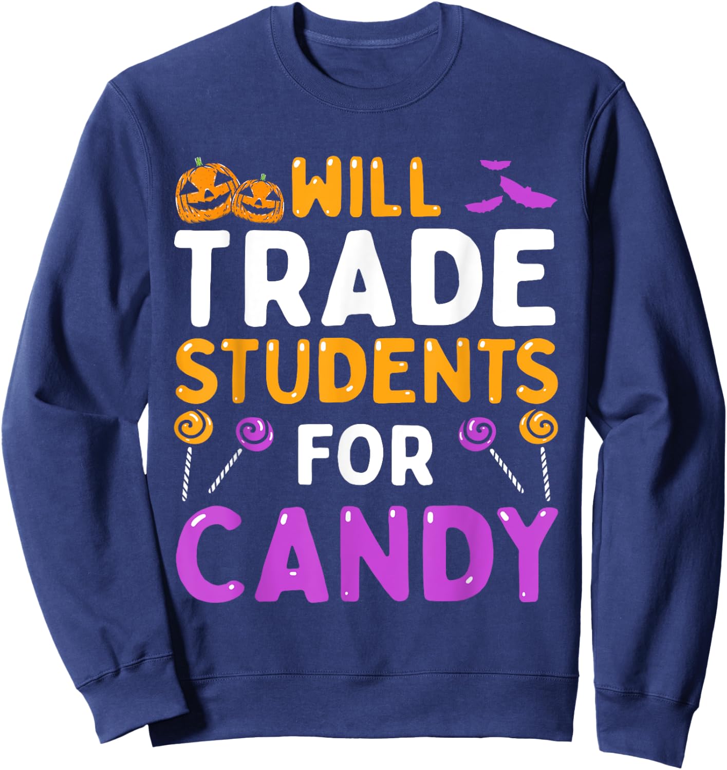 Will Trade Students For Candy Cute Halloween Costume Teacher Women Kids Sweatshirt - Sweatshirt | Navy