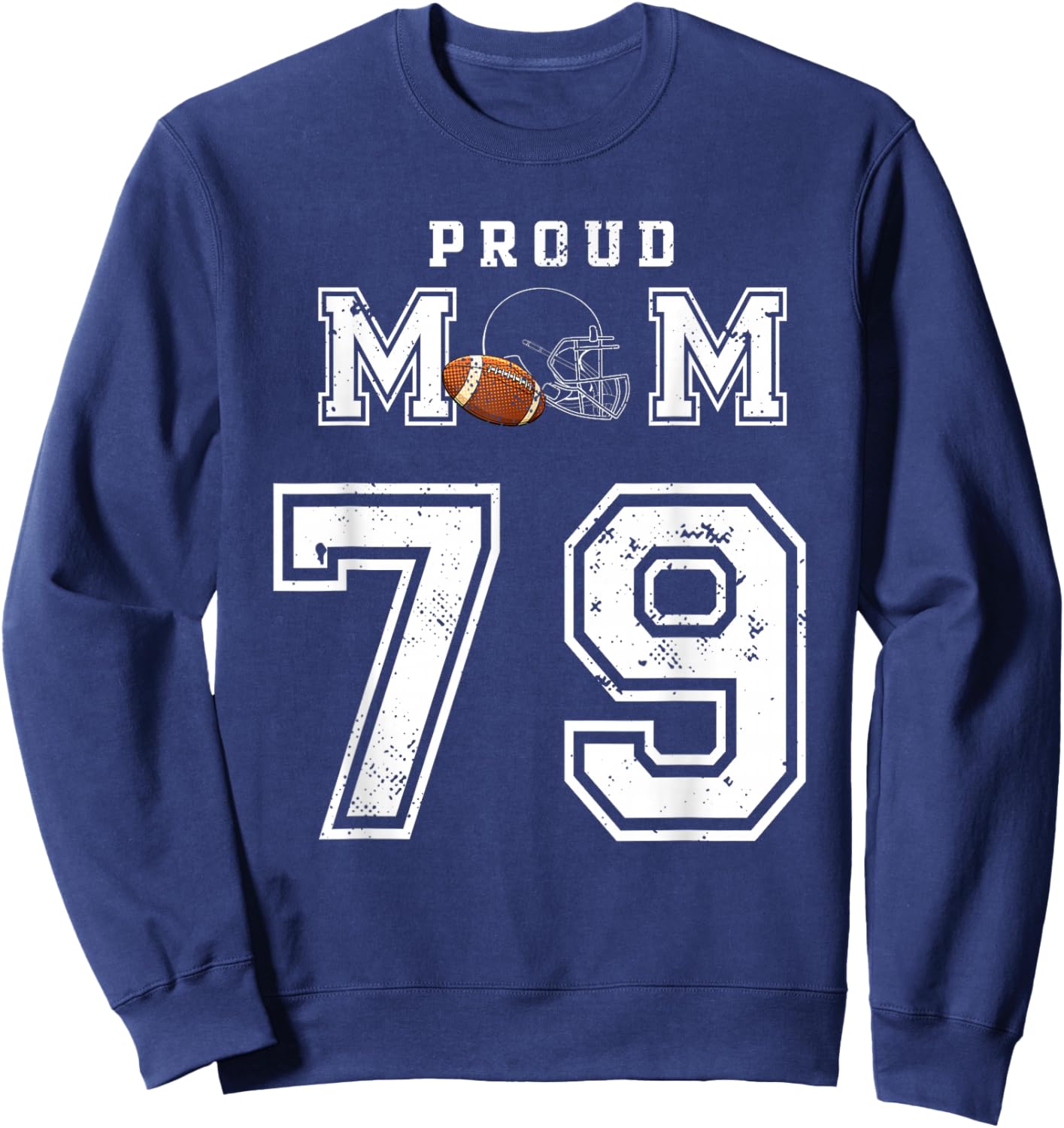 Custom Proud Football Mom Number 79 Personalized Sweatshirt - Sweatshirt | Navy