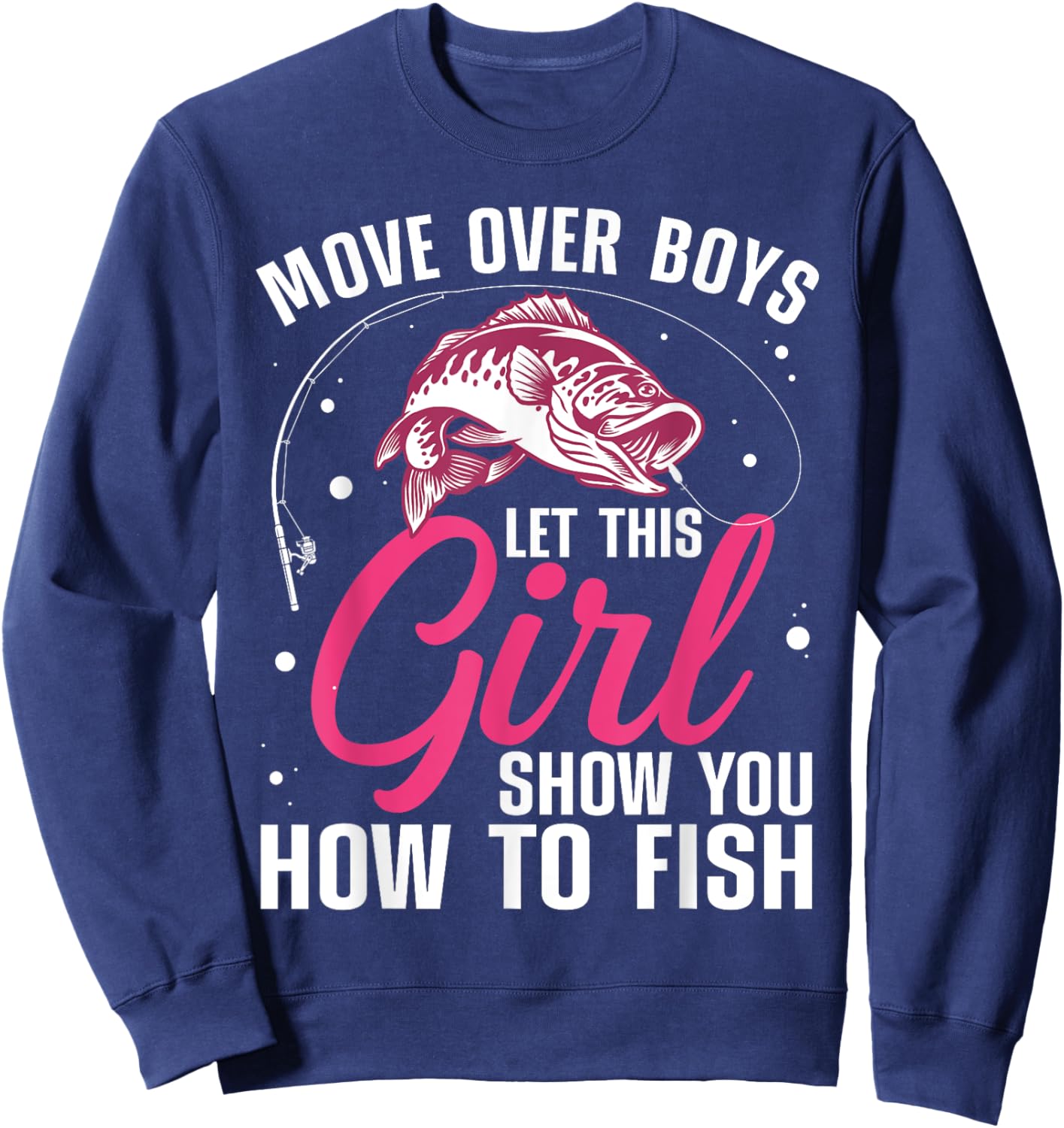 Funny Fishing Design For Girls Women Fisherman Fishing Lover Sweatshirt - Sweatshirt | Navy