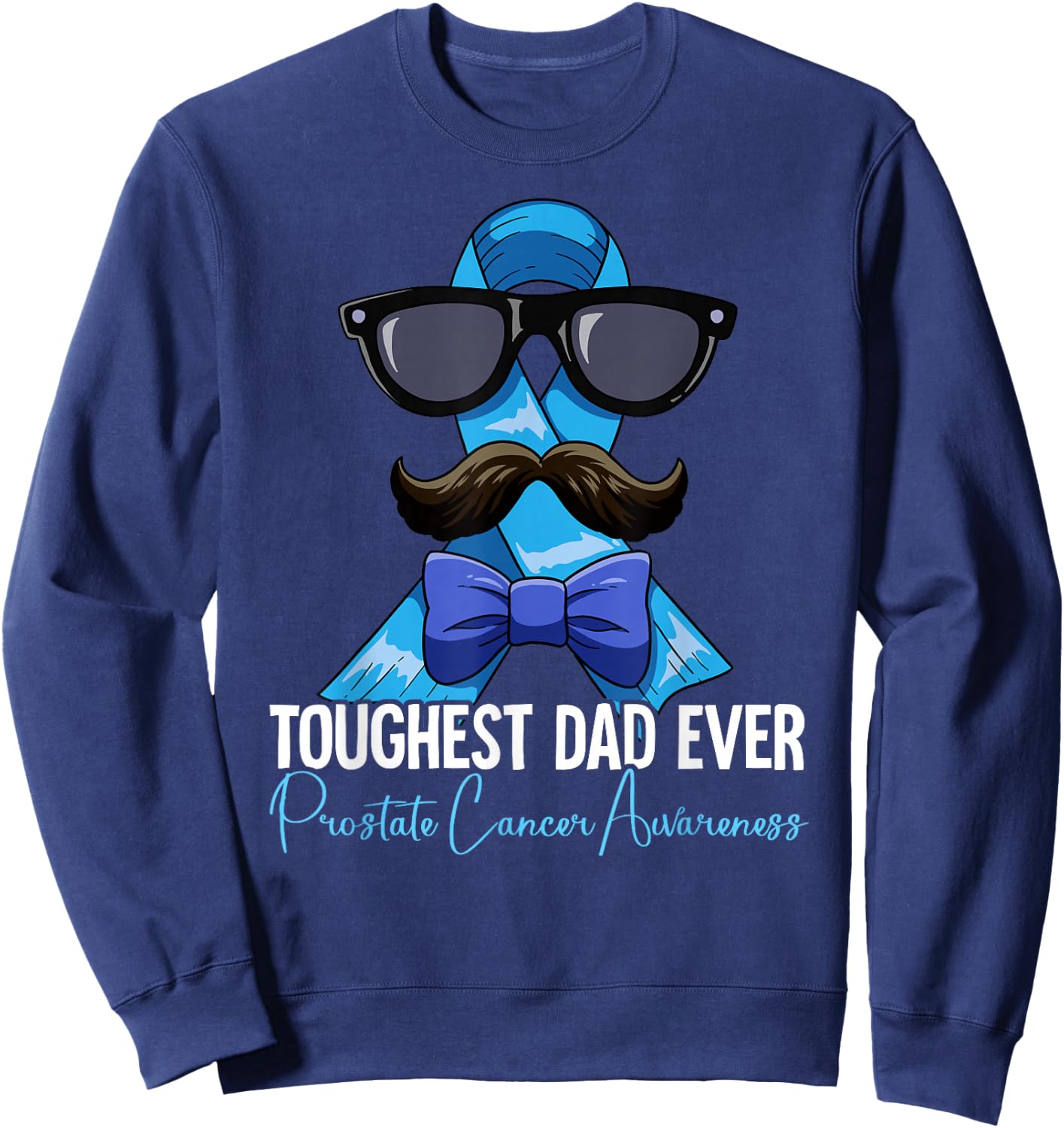 Dad Prostate Cancer Awareness Sweatshirt - Sweatshirt | Navy