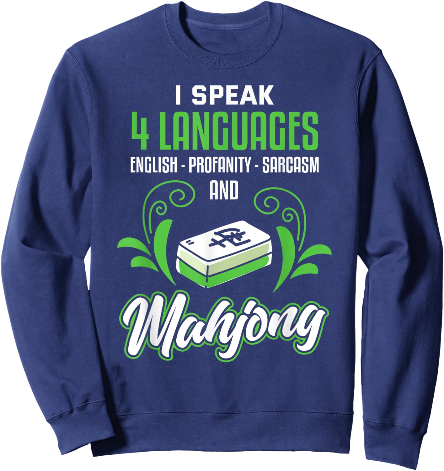 Funny Mahjong Shirt Sarcastic Game Mahjong Player Sweatshirt - Sweatshirt | Navy