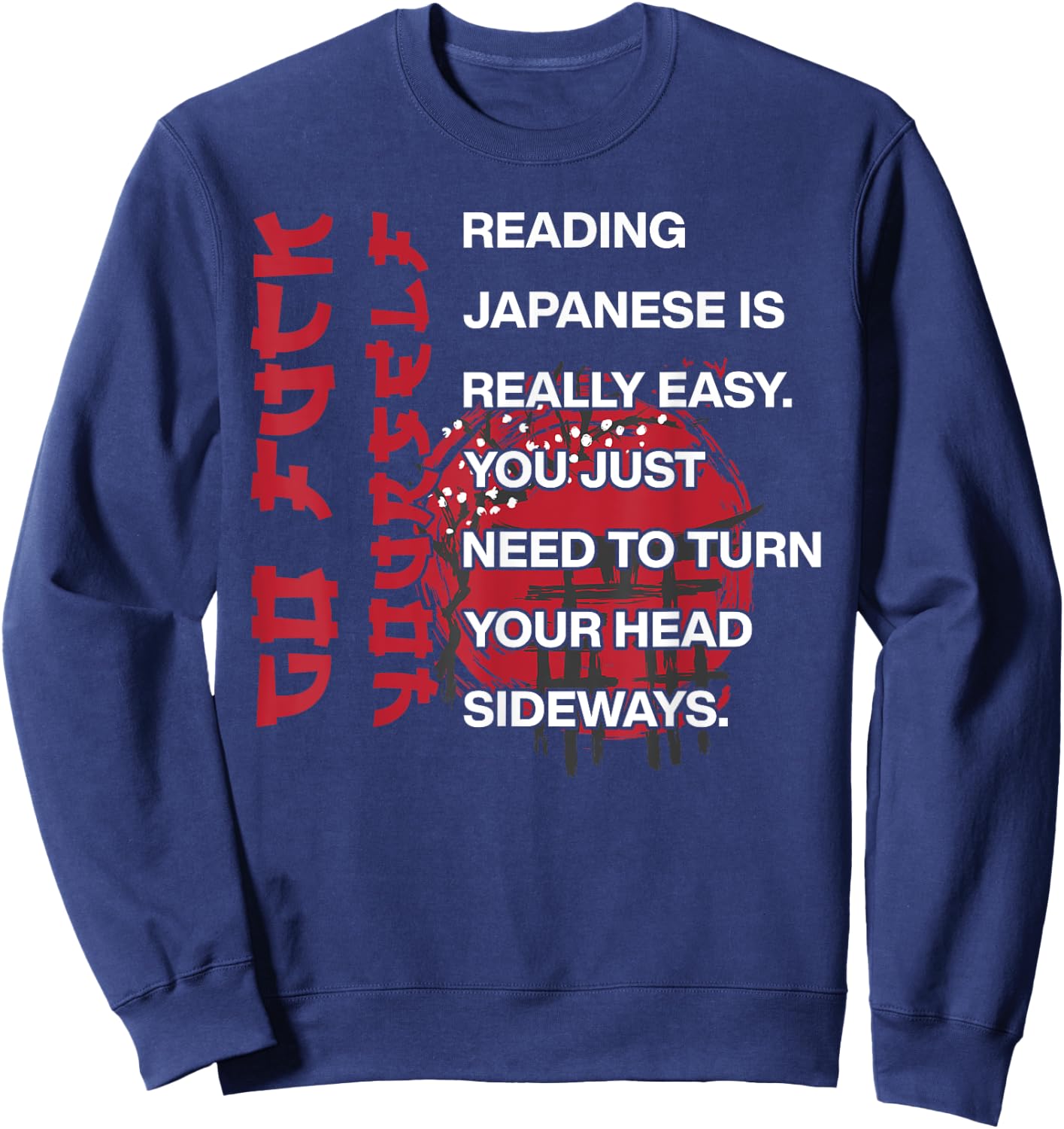 Reading Japanese Is Easy Sweatshirt - Sweatshirt | Navy