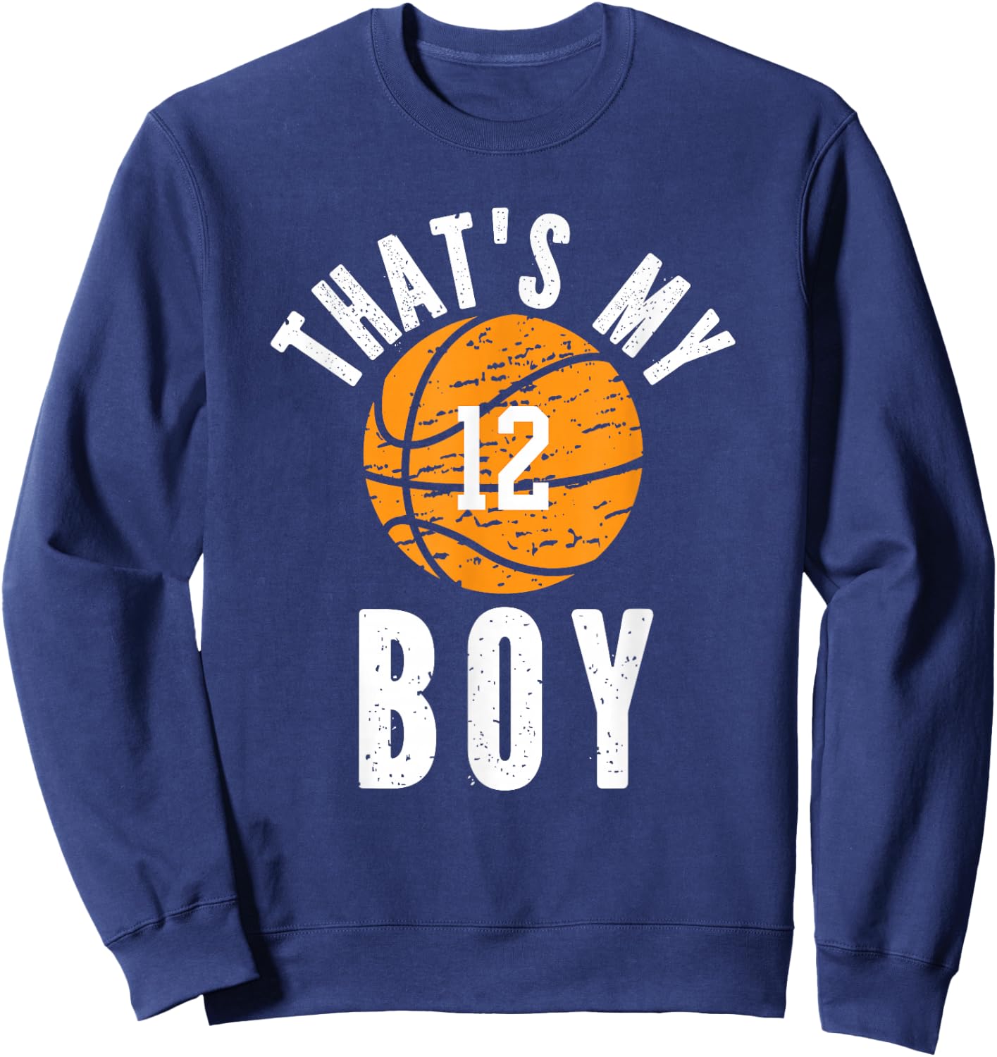 That's My Boy Basketball Number 12 Sweatshirt - Sweatshirt | Navy