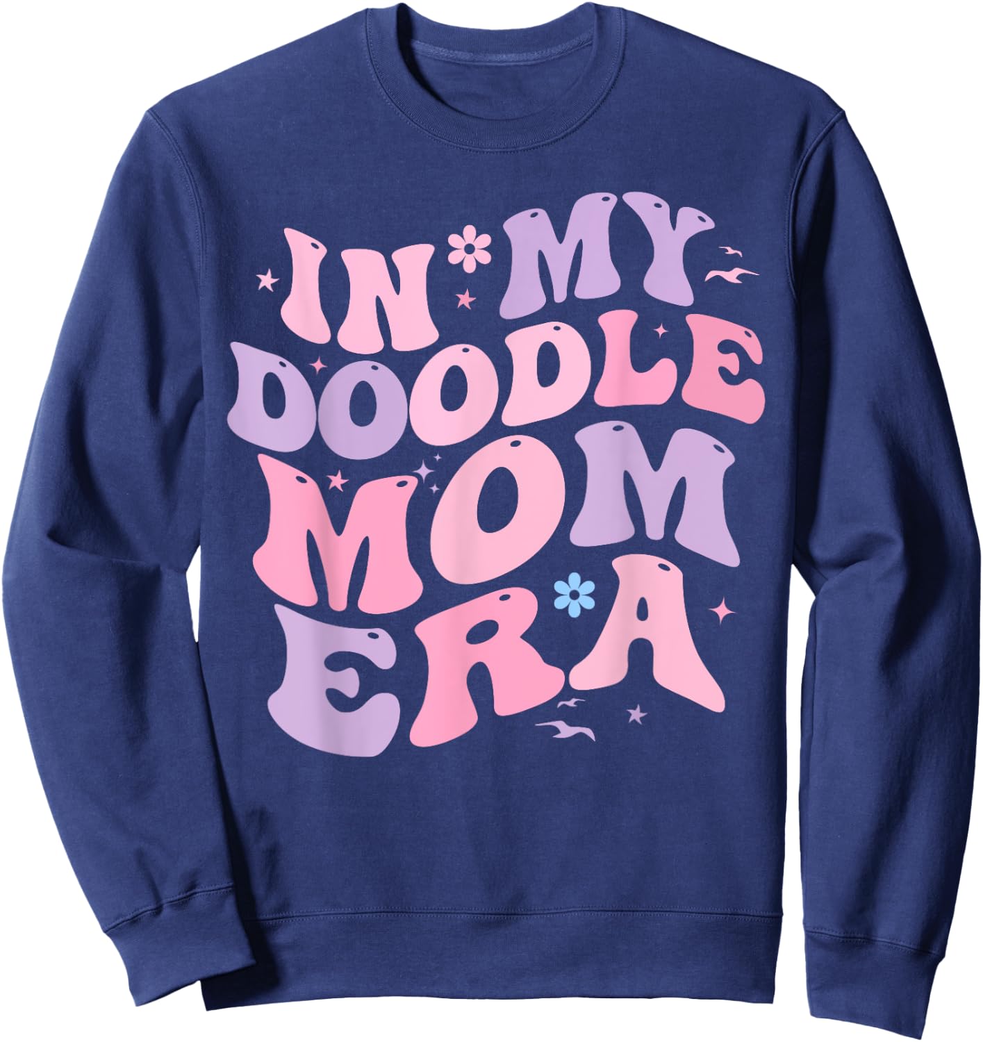 In My Doodle Mom Era Retro Funny Doodle Owner Doodle Mama Sweatshirt - Sweatshirt | Navy