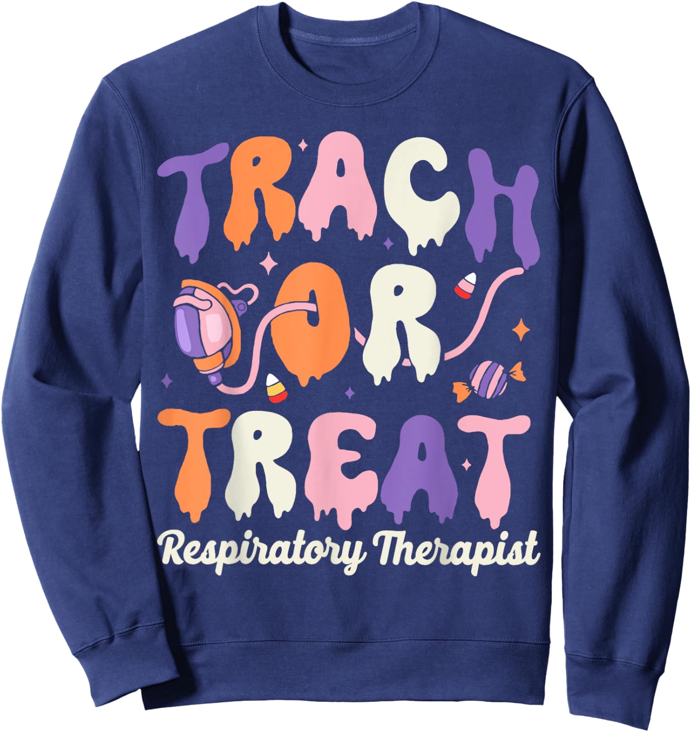 Trach Or Treat Respiratory Therapist Halloween Sweatshirt - Sweatshirt | Navy