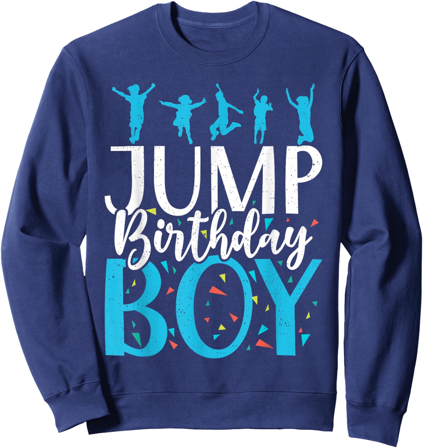 Bounce Jump Birthday Boy Trampoline Birthday Sweatshirt - Sweatshirt | Navy