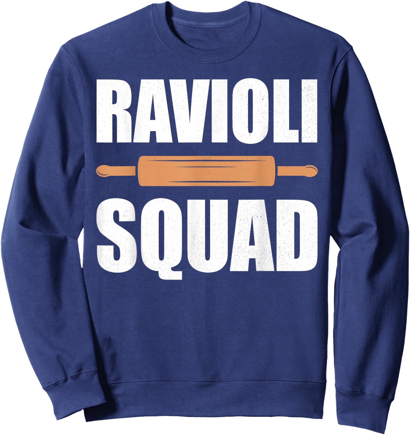 Ravioli squad, rolling pin, matching group, baking crew team Sweatshirt - Sweatshirt | Navy