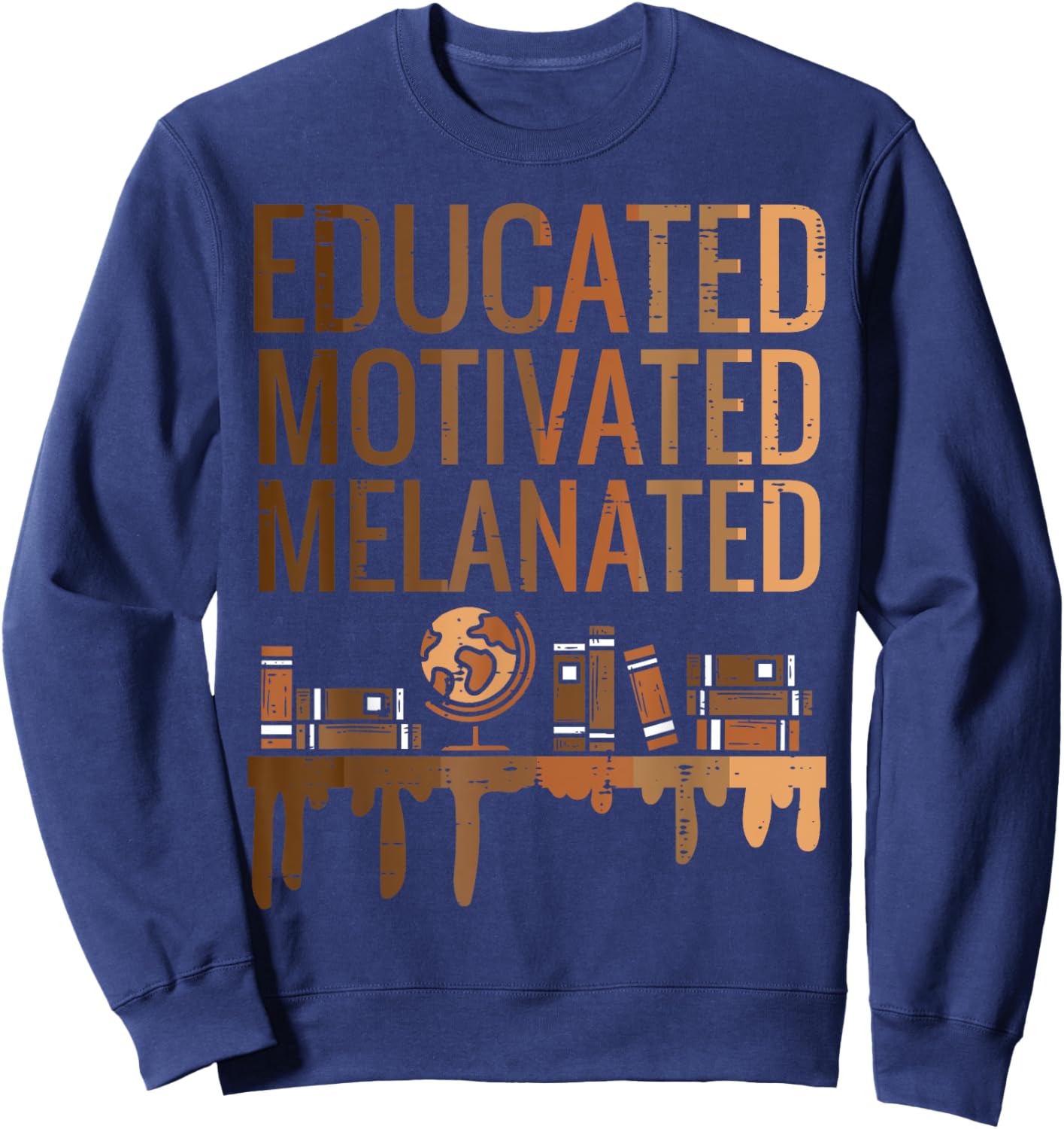 Educated Motivated Melanated Black History African Pride Sweatshirt - Sweatshirt | Navy