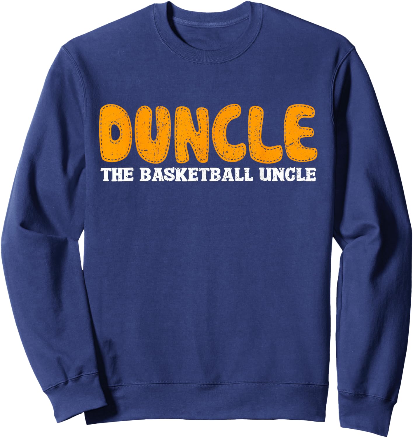 Duncle Basketball Uncle Sweatshirt - Sweatshirt | Navy