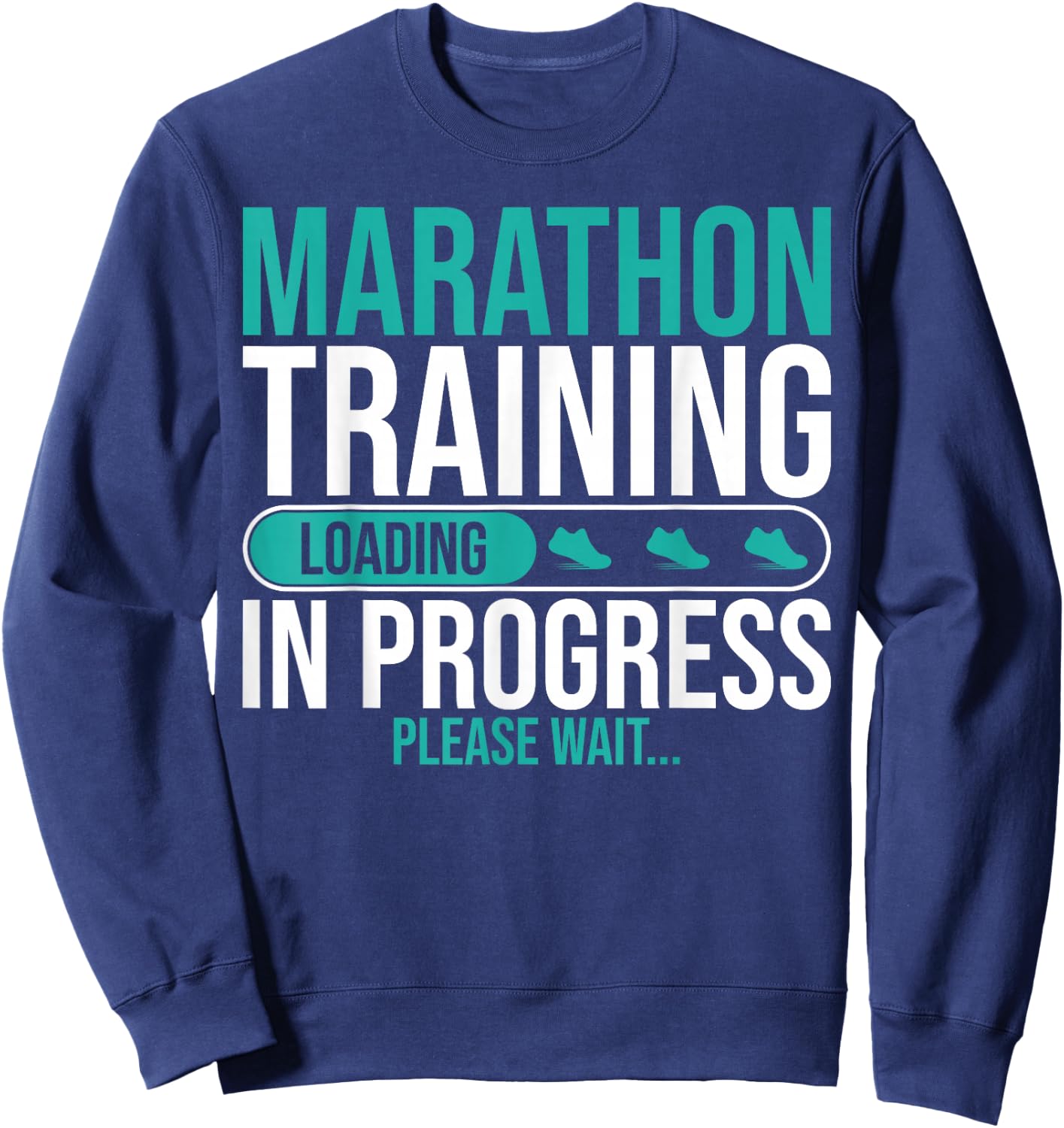 Marathon Training In Progress Marathons Finisher Running Sweatshirt - Sweatshirt | Navy