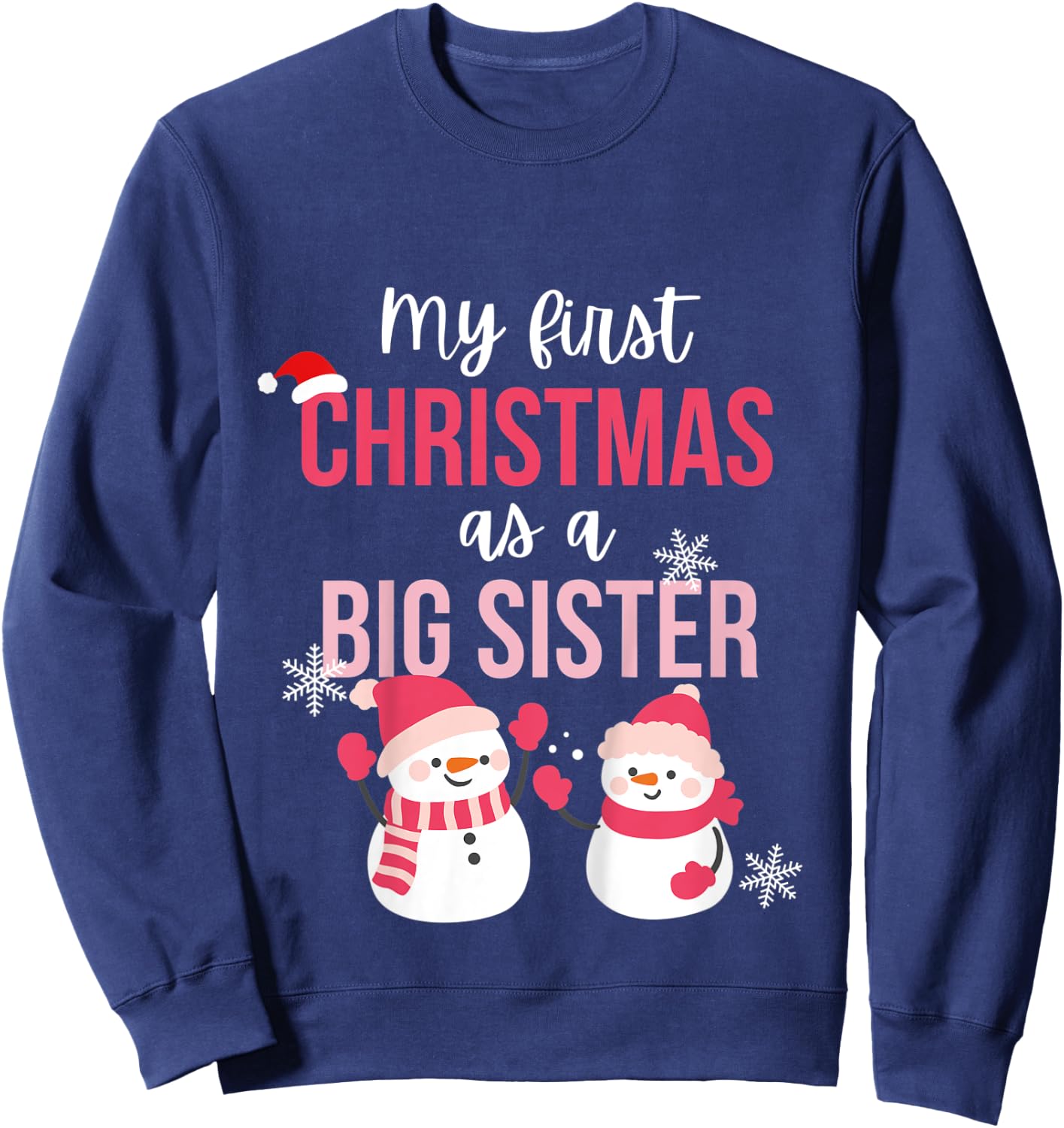 Kids My First One As A Big Sister Promoted Christmas Snowman Sweatshirt - Sweatshirt | Navy