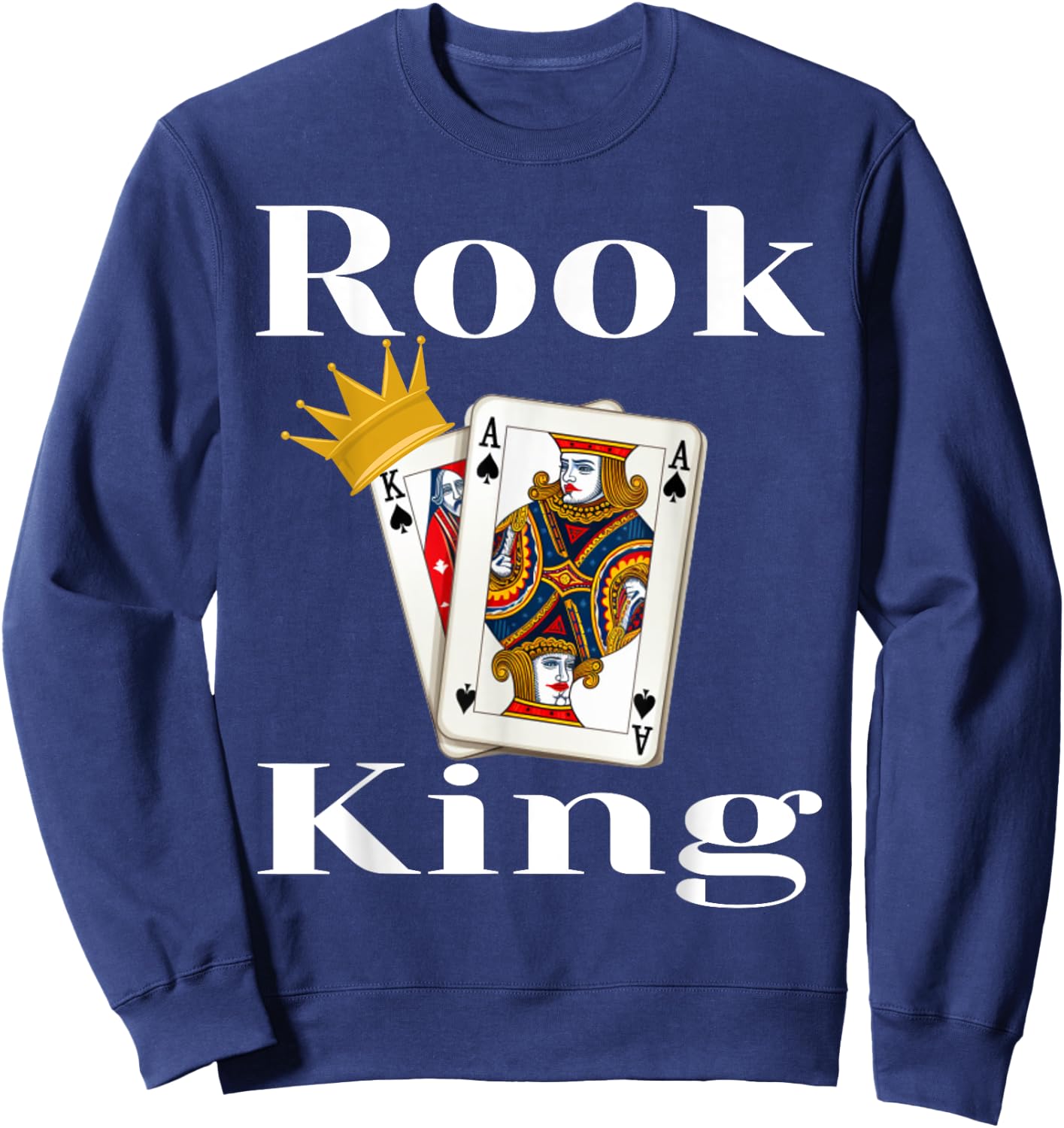 Rook King Card Game Player Winner Winning Hand Cards Funny Sweatshirt - Sweatshirt | Navy