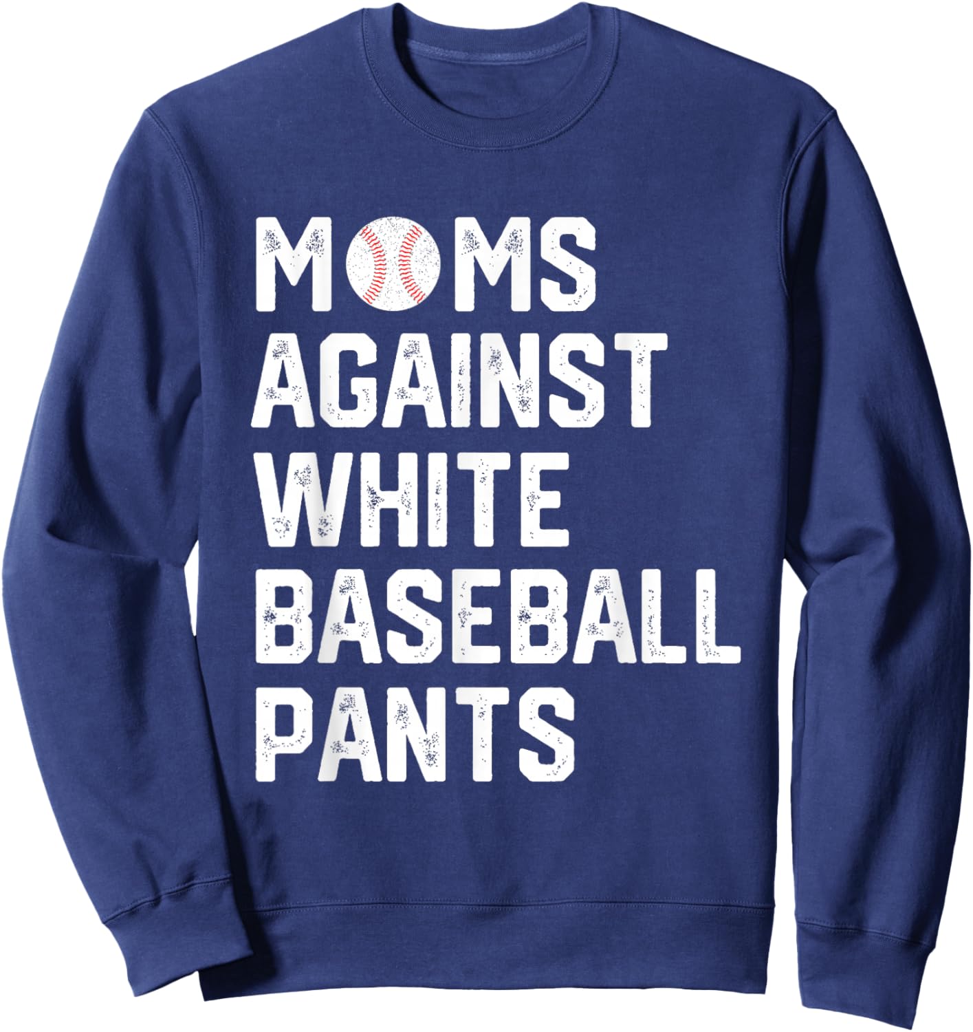 Moms Against White Baseball Pants Sweatshirt - Sweatshirt | Navy