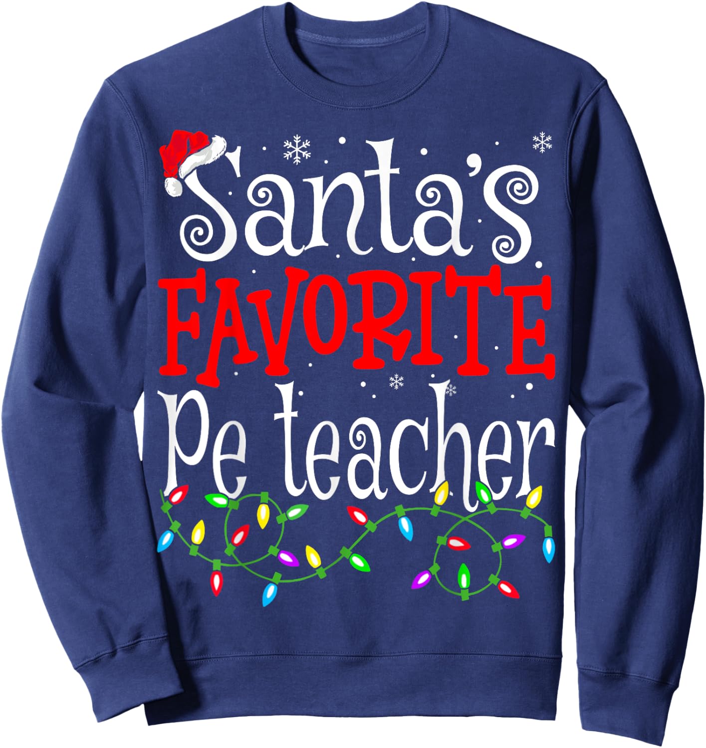 Santa Favorite Pe Teacher Funny Christmas Teacher Sweatshirt - Sweatshirt | Navy