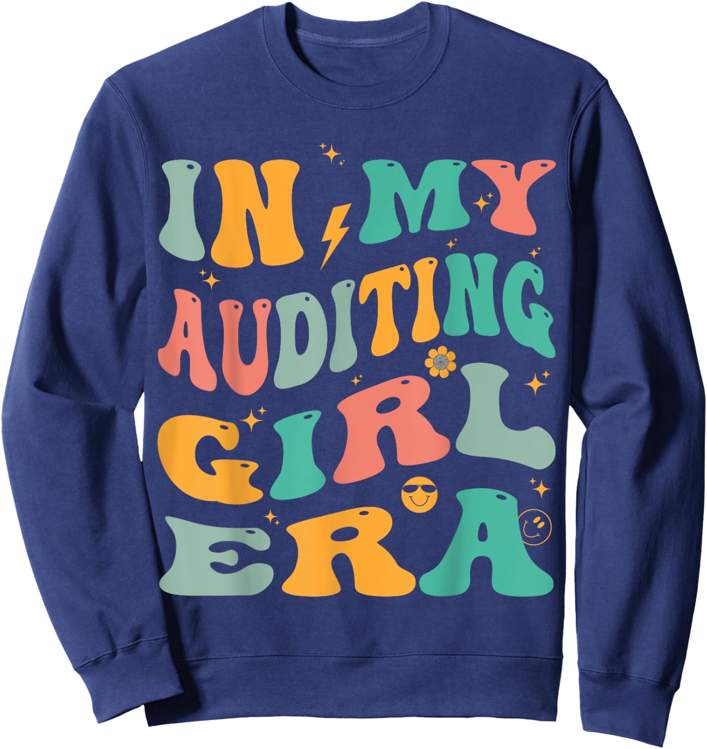 In My Auditing Girl Era Groovy Auditor Sweatshirt - Sweatshirt | Navy