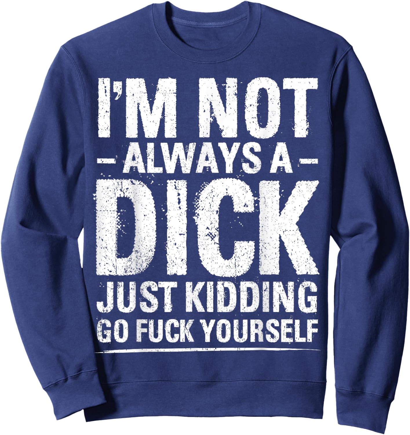 Sarcastic Shirt Funny Sacastic Sweatshirt - Sweatshirt | Navy