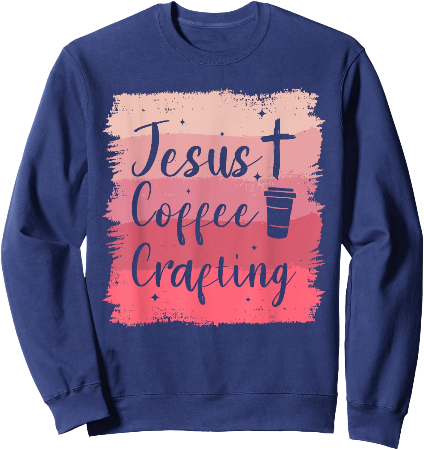 Jesus Coffee Crafting Crafts DIY Crafter Sweatshirt - Sweatshirt | Navy