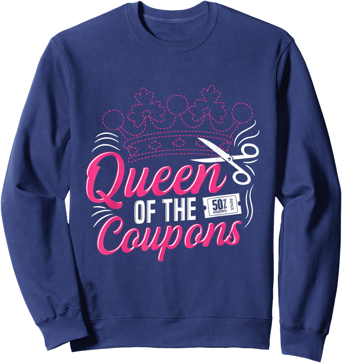 Queen of the coupons Design for a Coupon queen Sweatshirt - Sweatshirt | Navy