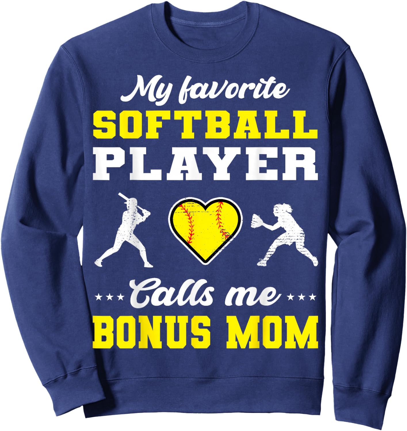 My Favorite Softball Player Calls Me Bonus Mom Mother's Day Sweatshirt - Sweatshirt | Navy