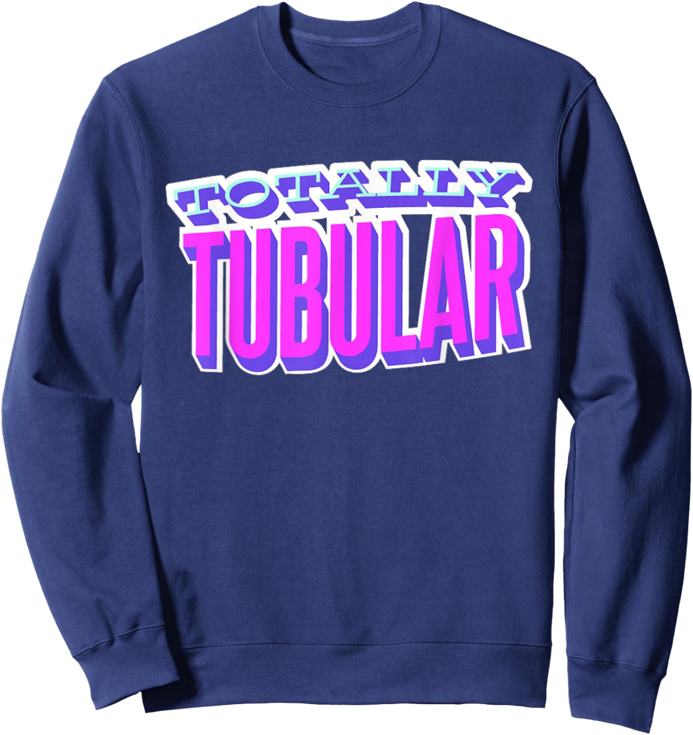 Totally Tubular, I Love The 80's Sweatshirt - Sweatshirt | Navy