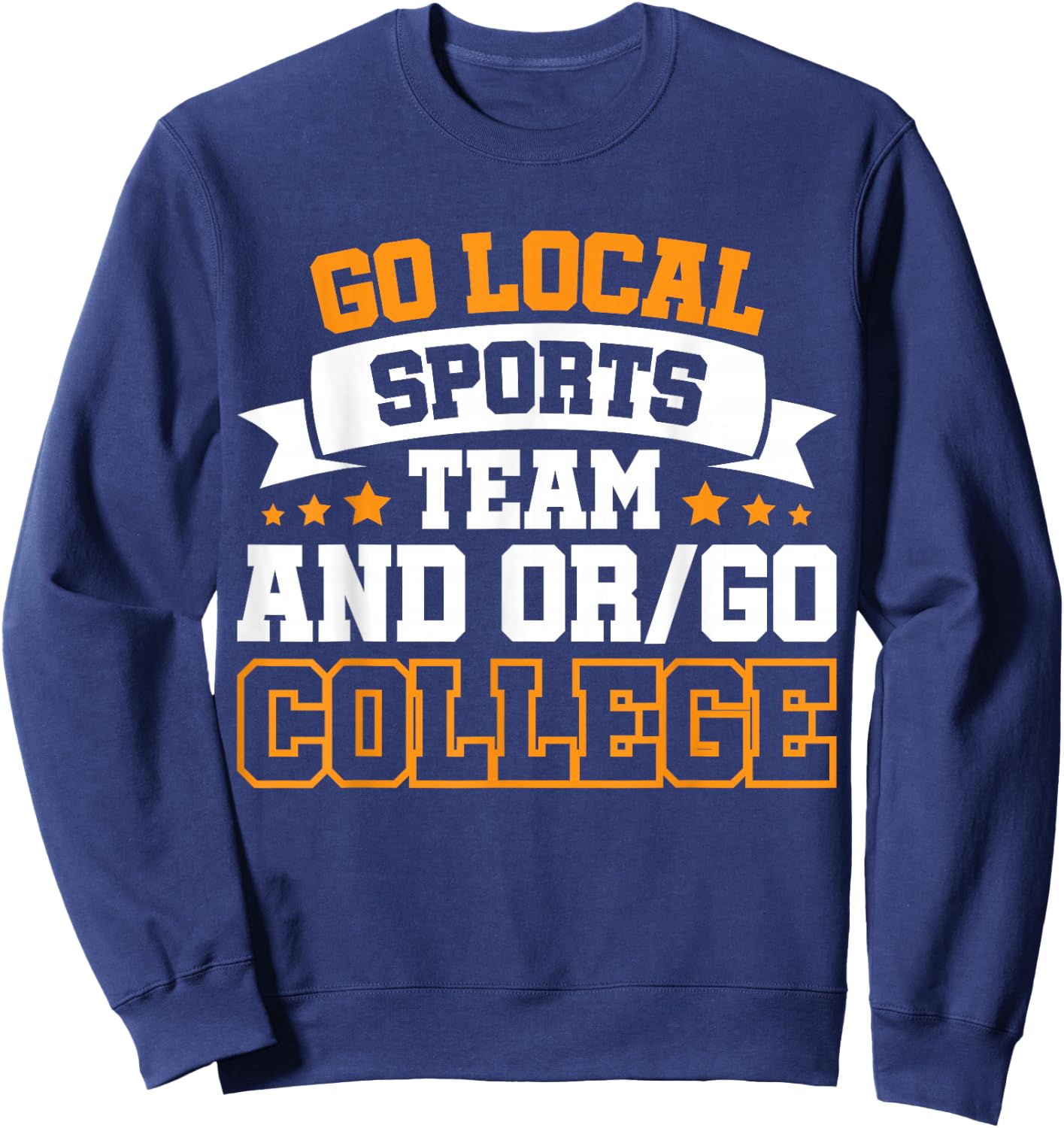 Go Local Sports Team and or Go College Sweatshirt - Sweatshirt | Navy