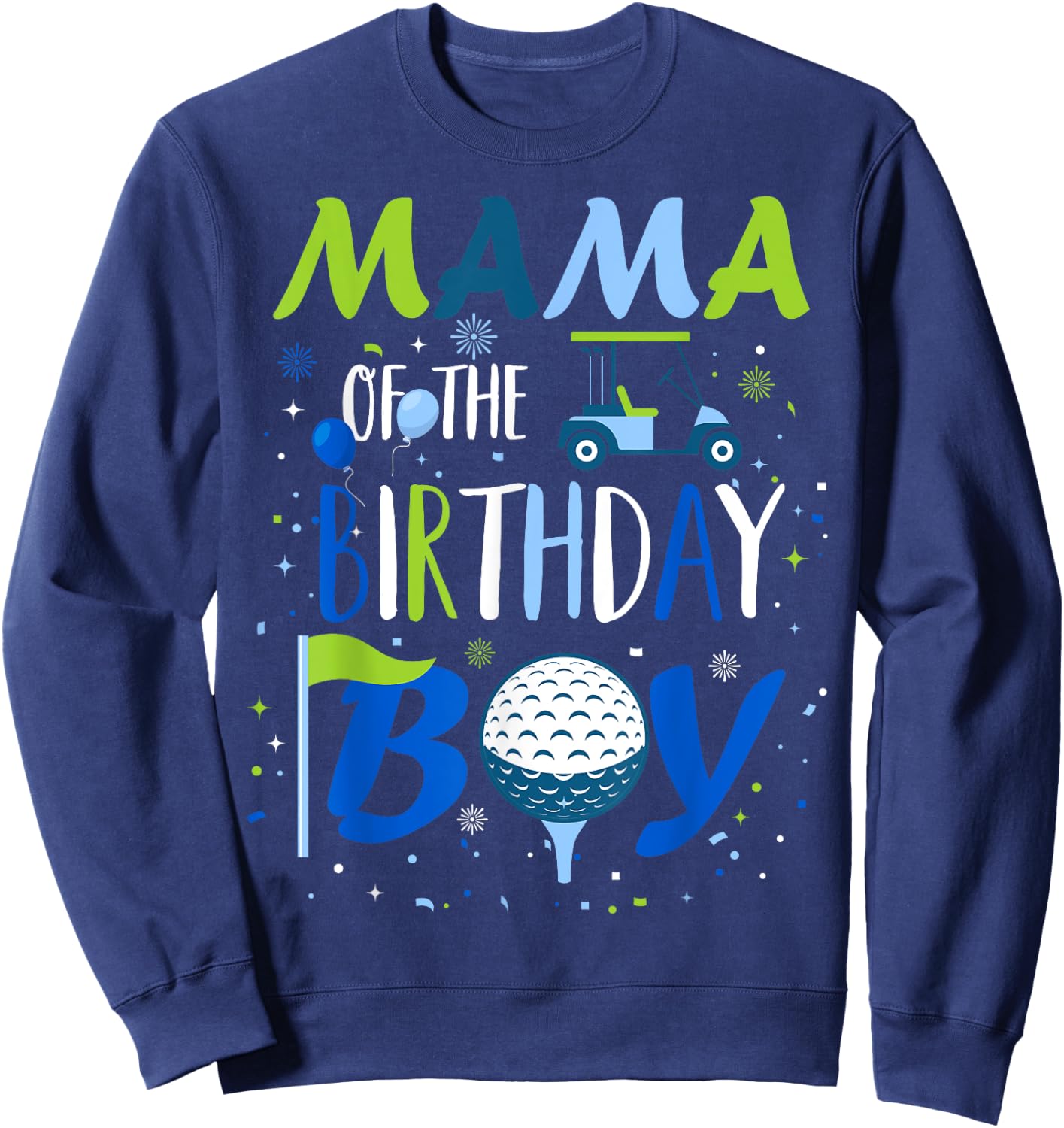 Mama of The Birthday Boy Hole in One Golf Sport Matching Sweatshirt - Sweatshirt | Navy