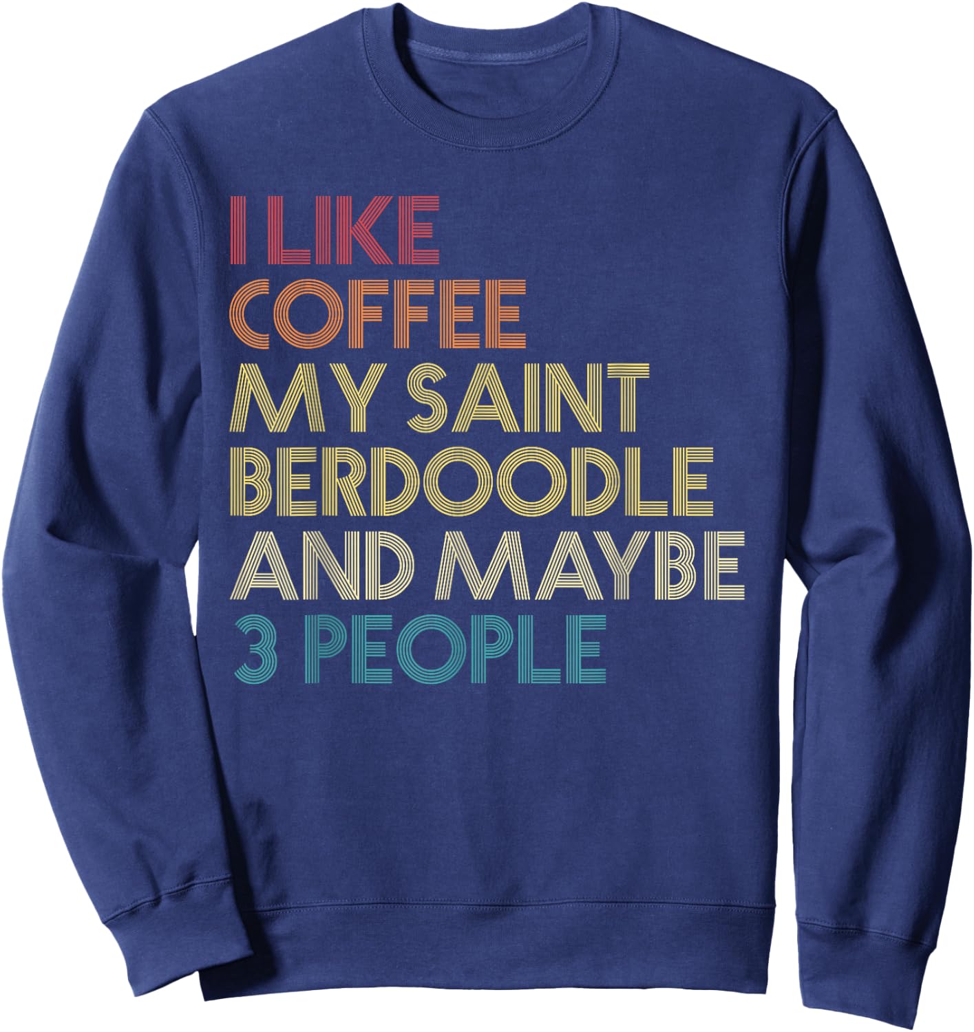 Saint Berdoodle Dog Owner Coffee Lover Funny Vintage Retro Sweatshirt - Sweatshirt | Navy