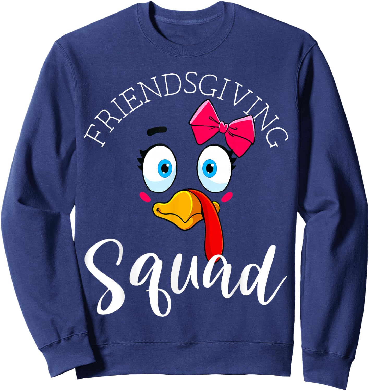 Friendsgiving Squad Gifts Happy Thanksgiving Turkey Day Sweatshirt - Sweatshirt | Navy