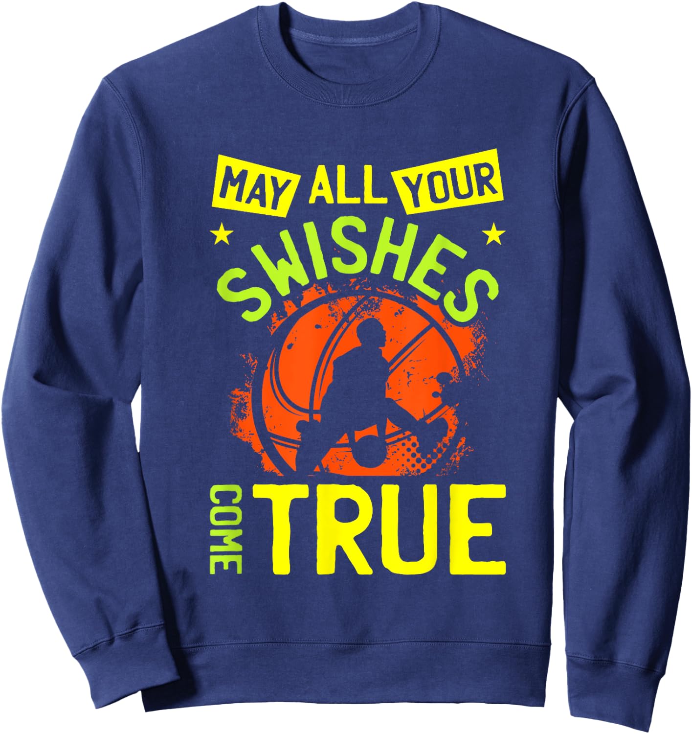 May All Your Swishes Cone True | Basketball Hoops Player Sweatshirt - Sweatshirt | Navy