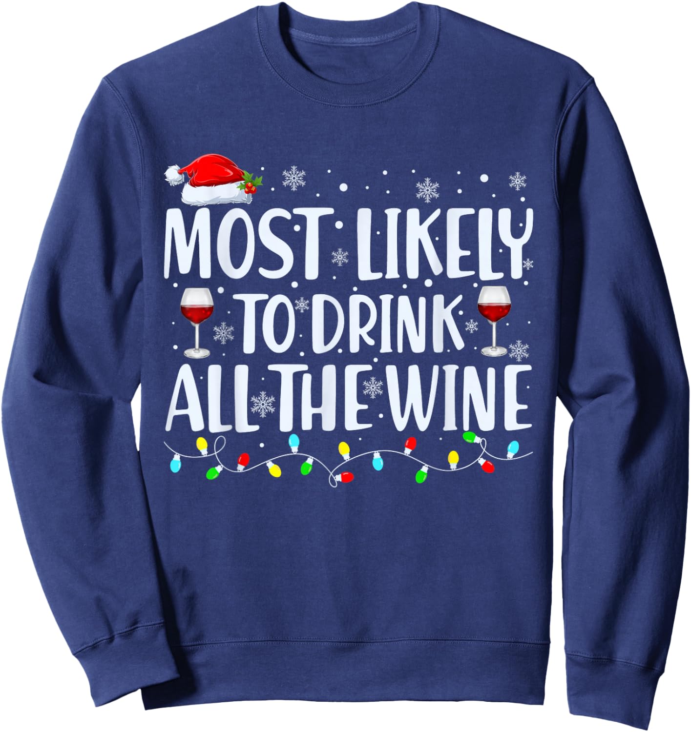Most Likely to Drink all the Wine Christmas Family Matching Sweatshirt - Sweatshirt | Navy