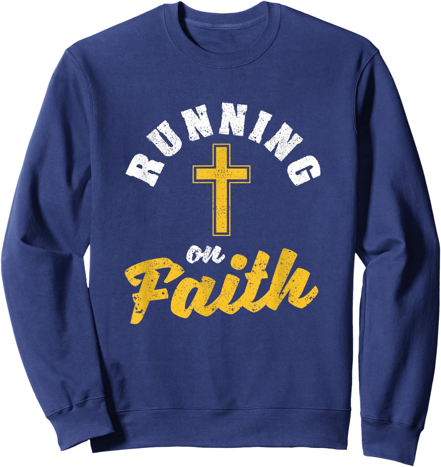 Running On Faith Funny Christian Workout Runner Religious Sweatshirt - Sweatshirt | Navy