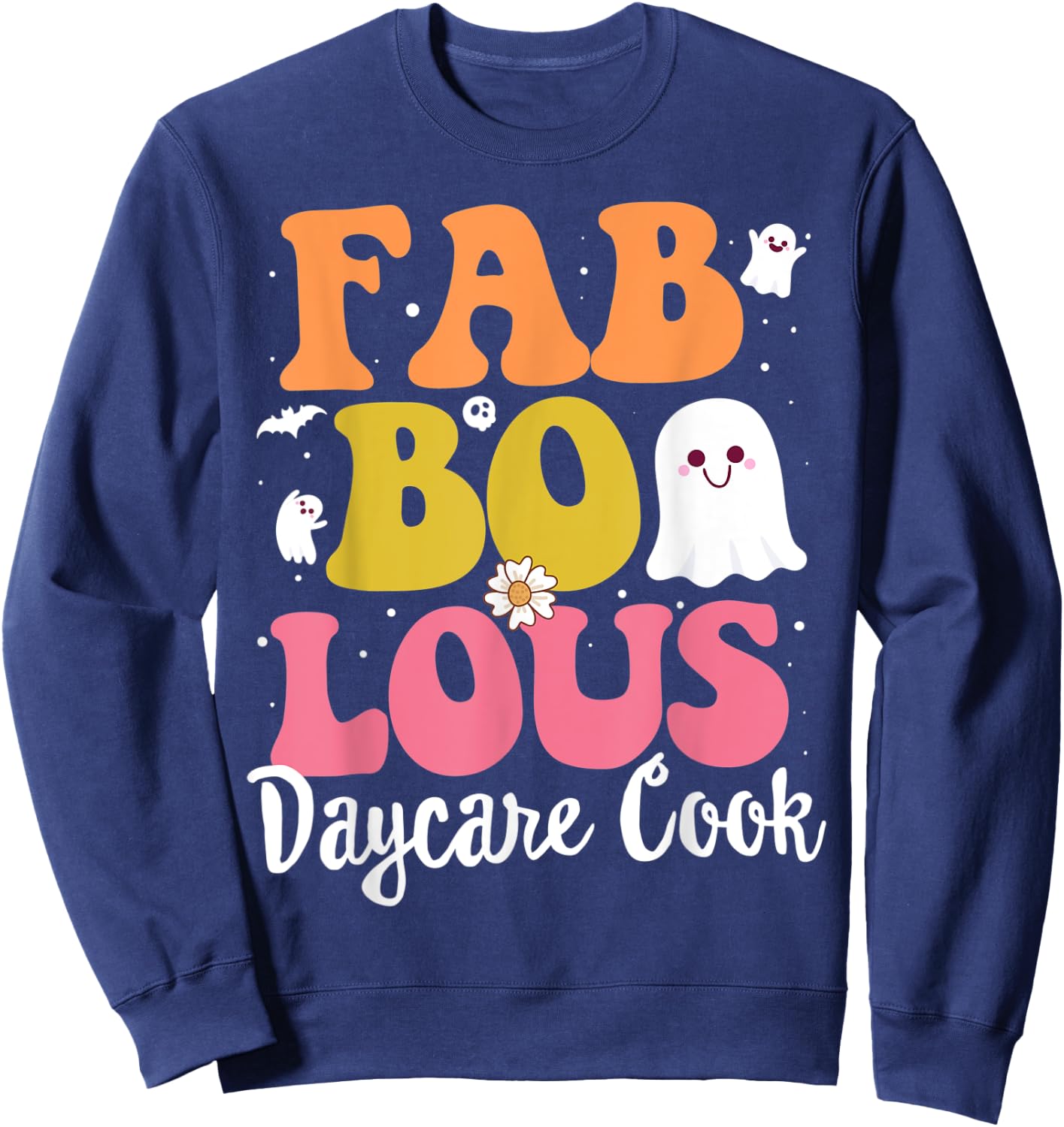Cute Faboolous Halloween Spooky Outfit For Daycare Cook Sweatshirt - Sweatshirt | Navy