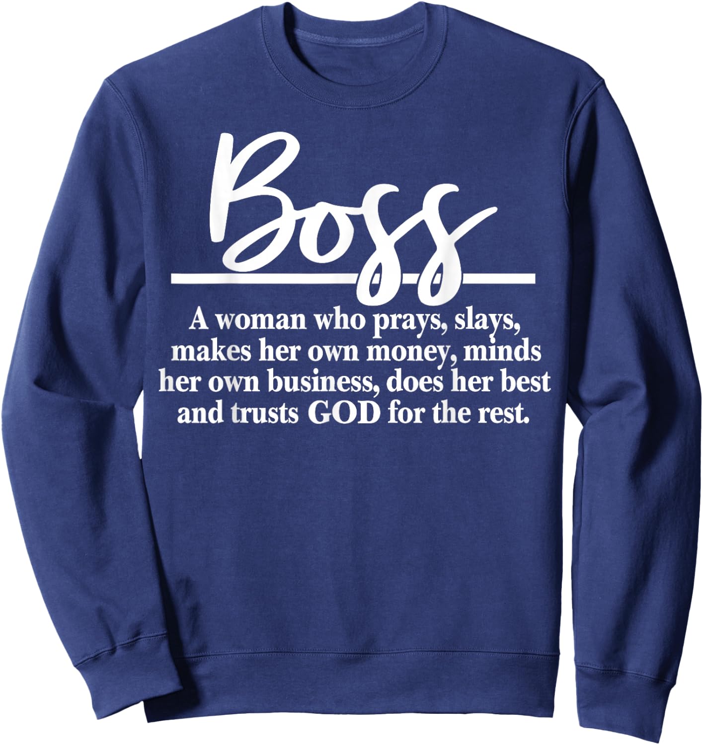 Boss A Woman Who Pray Funny Boss Definition Sweatshirt - Sweatshirt | Navy