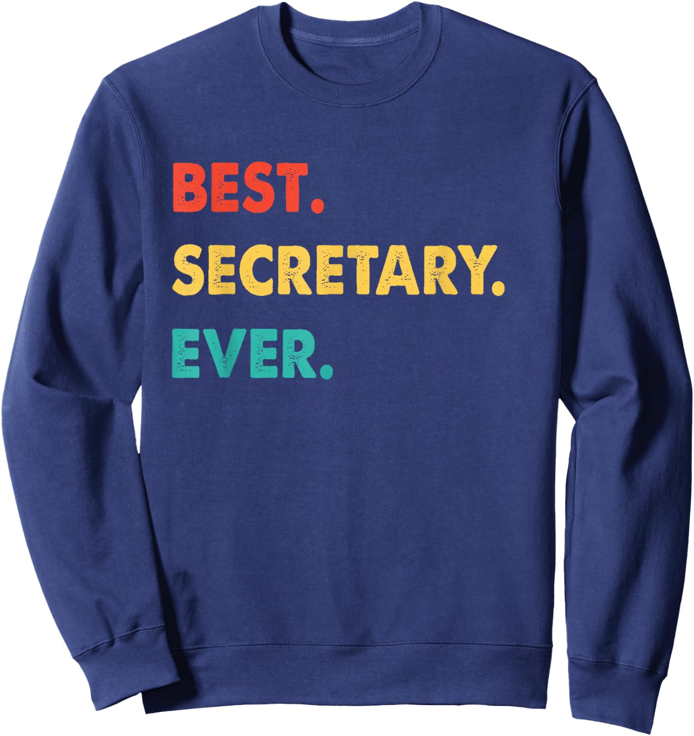 Secretary Retro Best Secretary Ever Sweatshirt - Sweatshirt | Navy