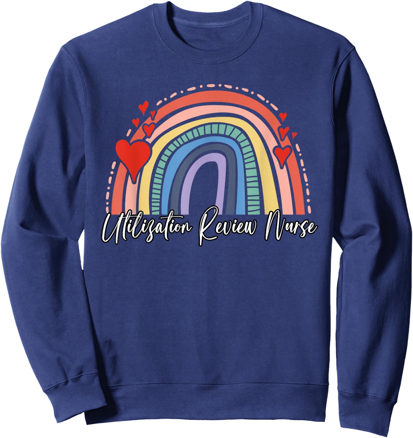 Utilization Review Nurse Sweatshirt - Sweatshirt | Navy