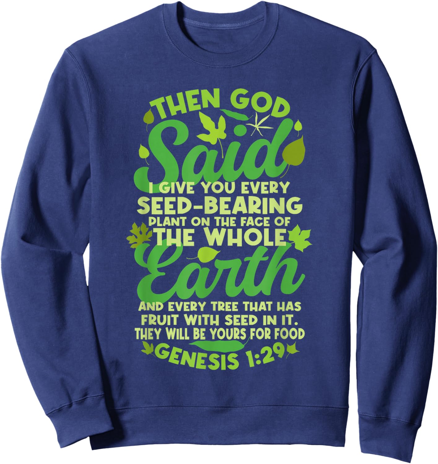 Genesis 1:29 Plant Based Diet Vegan Vegetarian Bible Verse Sweatshirt - Sweatshirt | Navy