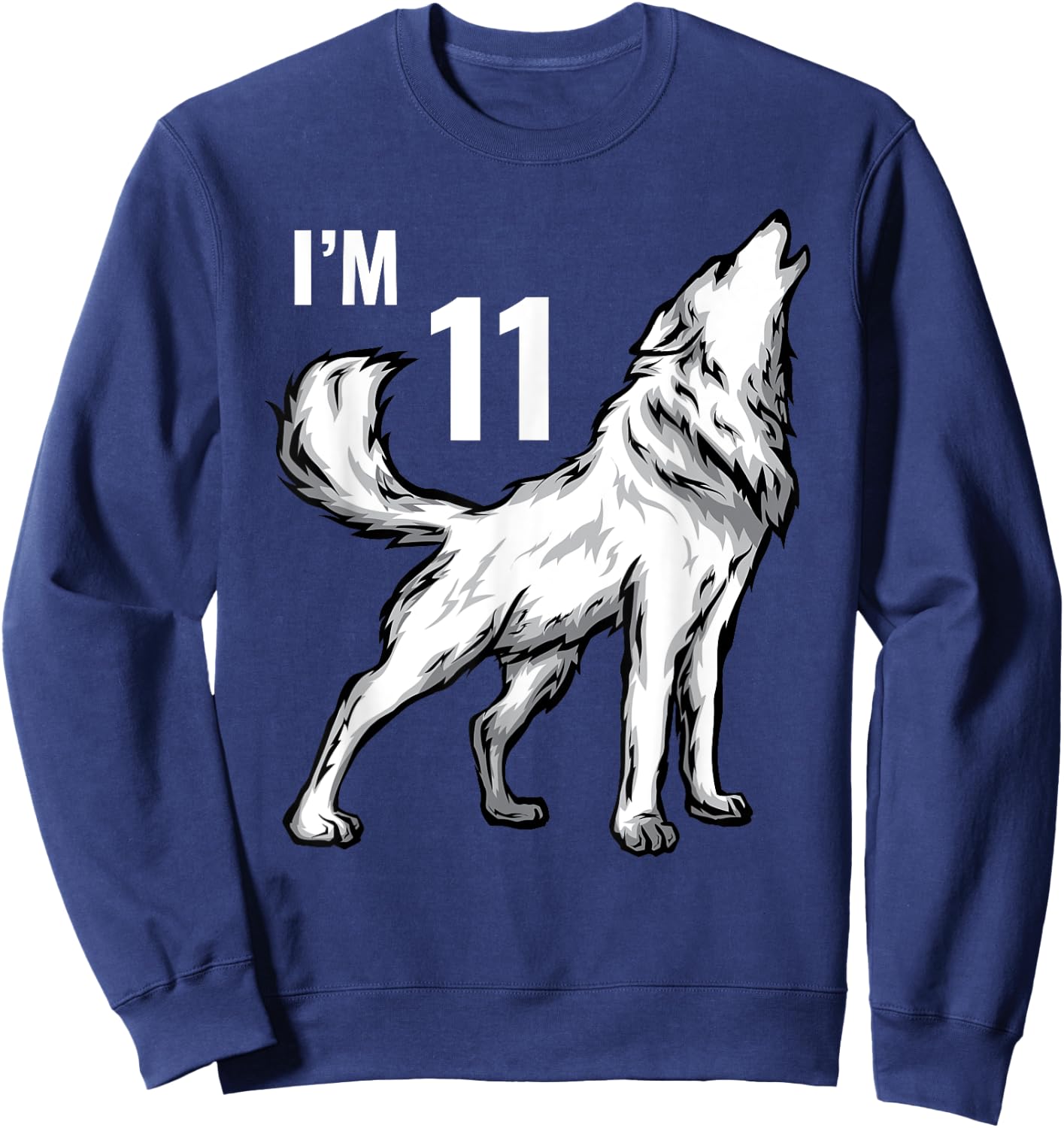 11th Birthday 11 Years Wolf Cub Howling Wolf Pack Wildlife Sweatshirt - Sweatshirt | Navy