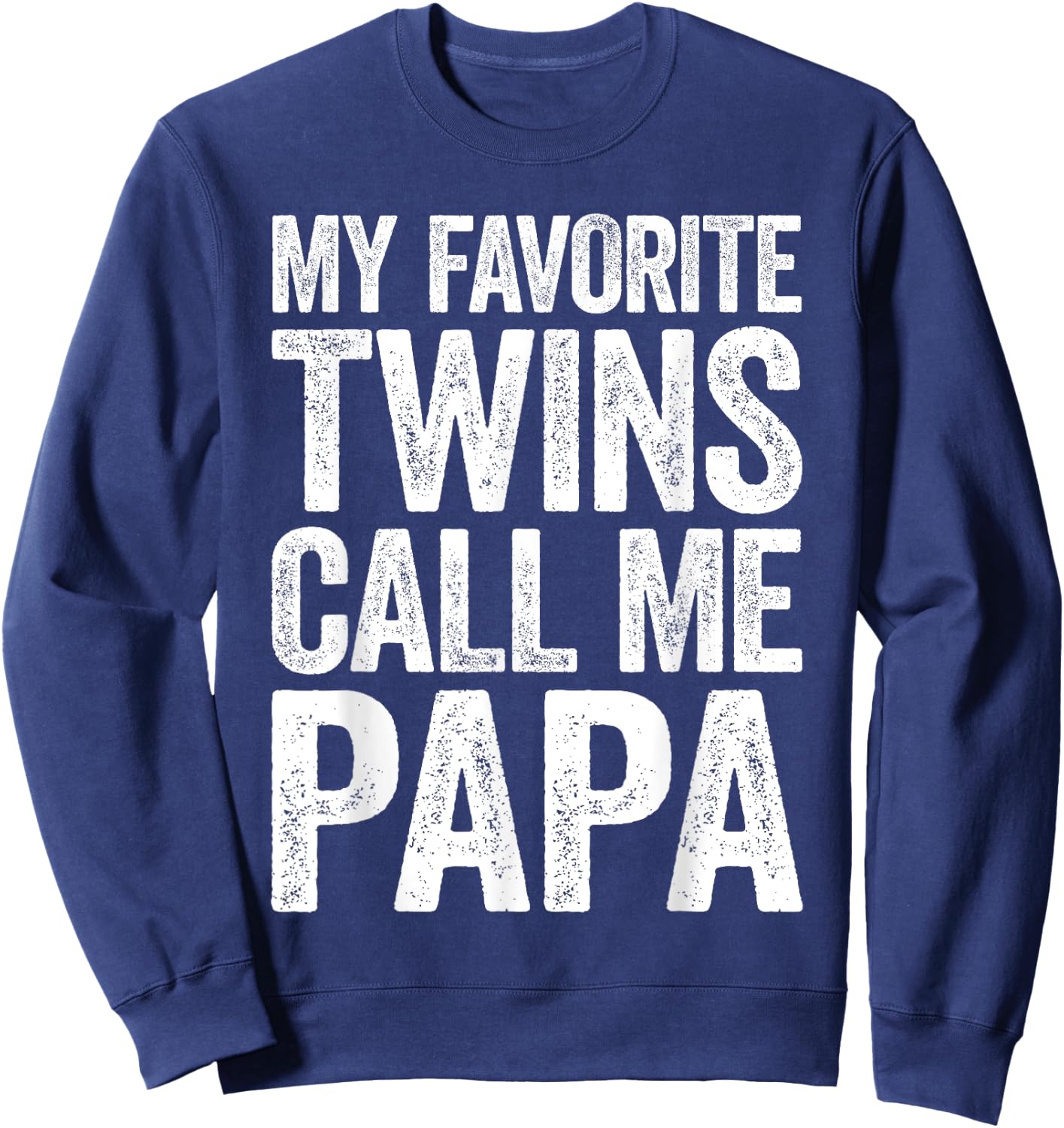 My Favorite Twins Call Me Papa Shirt Men Grandpa Fathers Day Sweatshirt - Sweatshirt | Navy