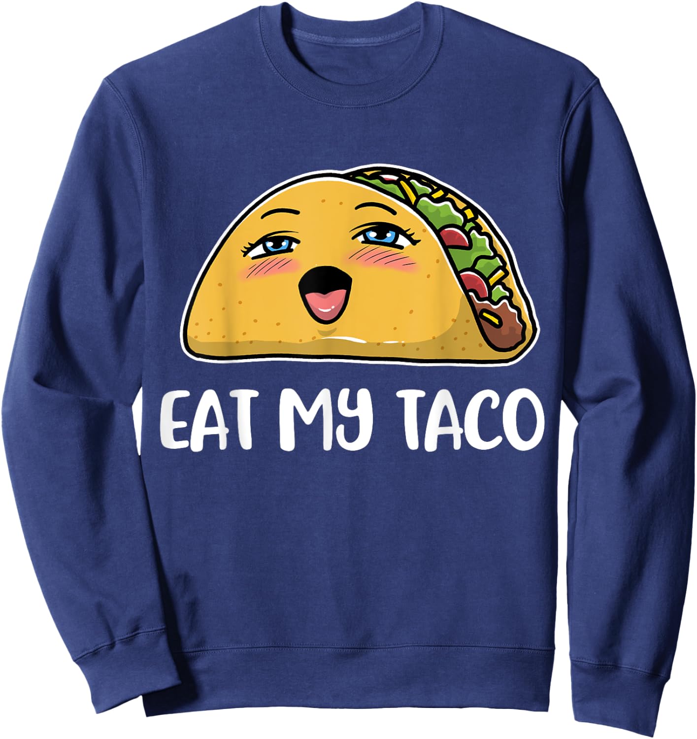 Eat My Taco Sweatshirt - Sweatshirt | Navy