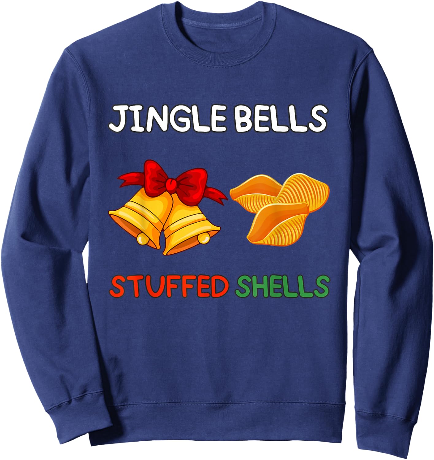 Jingle Bells Stuffed Shells Christmas Cute Funny Pasta Sweatshirt - Sweatshirt | Navy