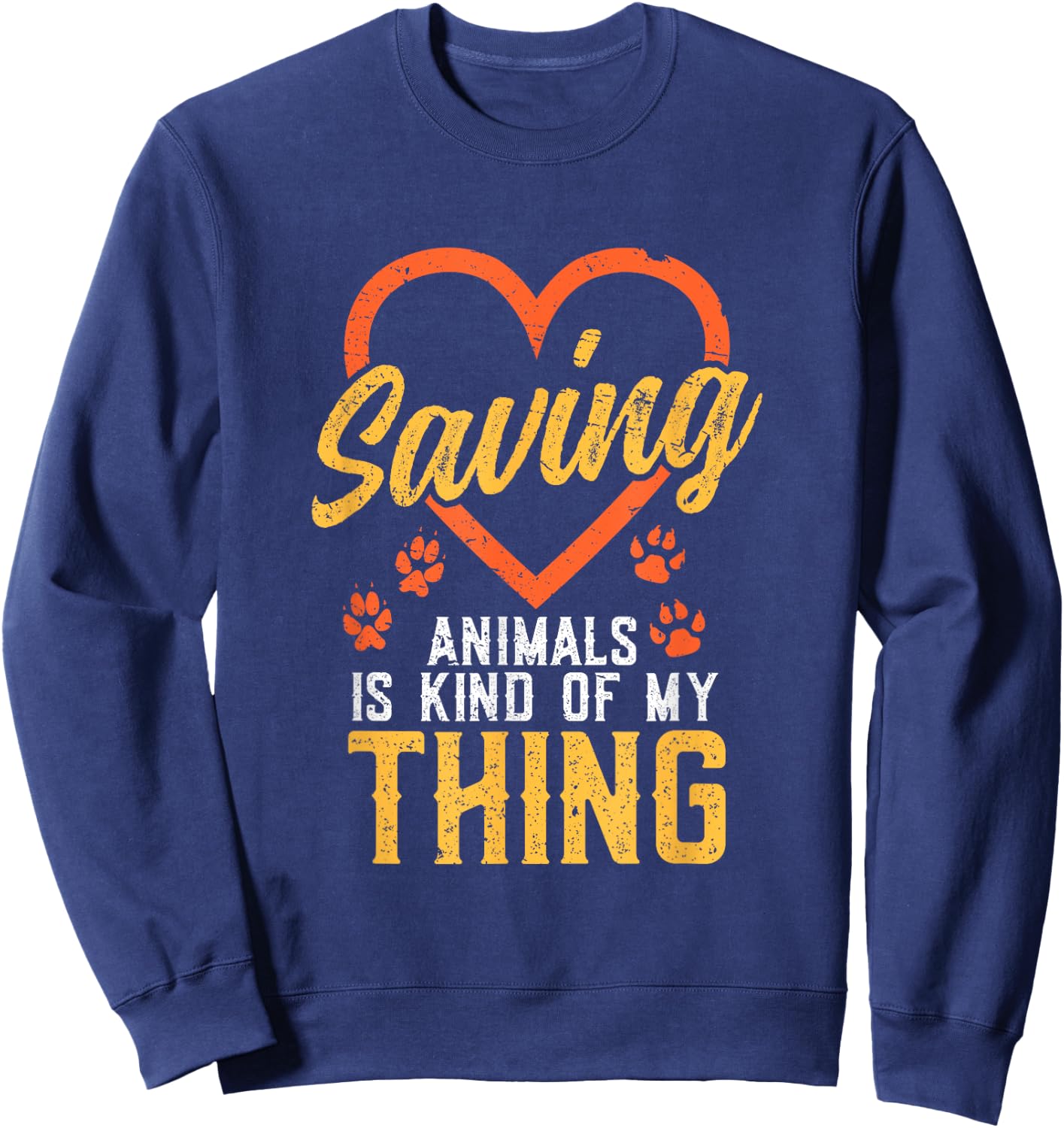 Saving Animals is kind of my Thing - Wildlife Animal Rescue Sweatshirt - Sweatshirt | Navy