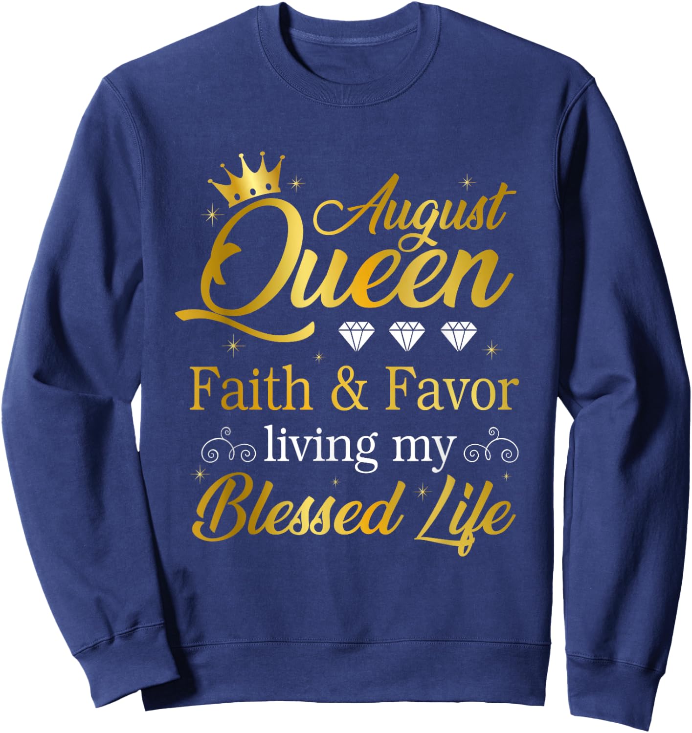 August Queen Living My Best Life Leo Virgo Birthday Queen Sweatshirt - Sweatshirt | Navy