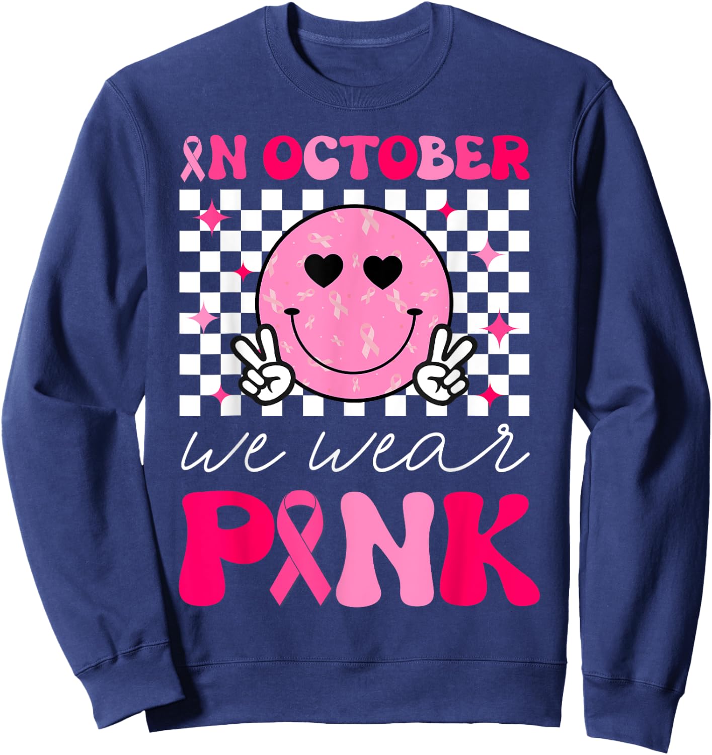 Groovy Breast Cancer Awareness In October We Wear Pink Sweatshirt - Sweatshirt | Navy