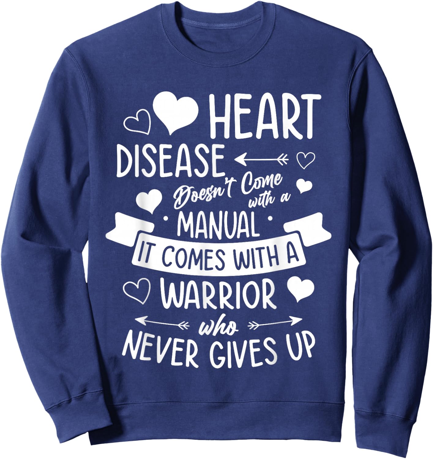 Heart Disease Doesn't Come With a Manual Warrior Awareness Sweatshirt - Sweatshirt | Navy