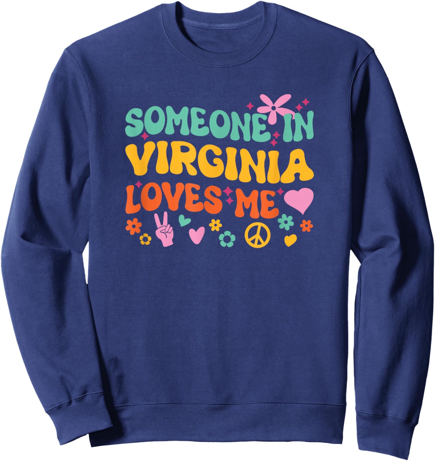 Someone In Virginia Loves Me Sweatshirt - Sweatshirt | Navy