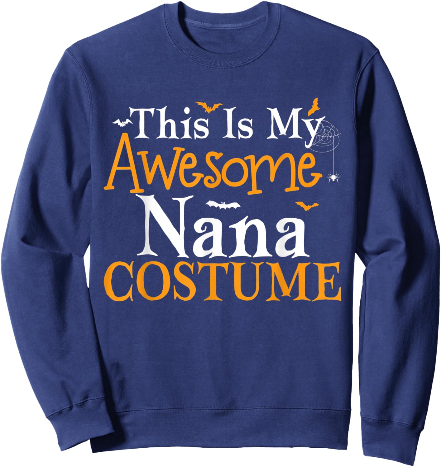 This Is My Awesome Nana Costume Halloween Party Matching Sweatshirt - Sweatshirt | Navy